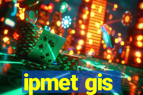 ipmet gis
